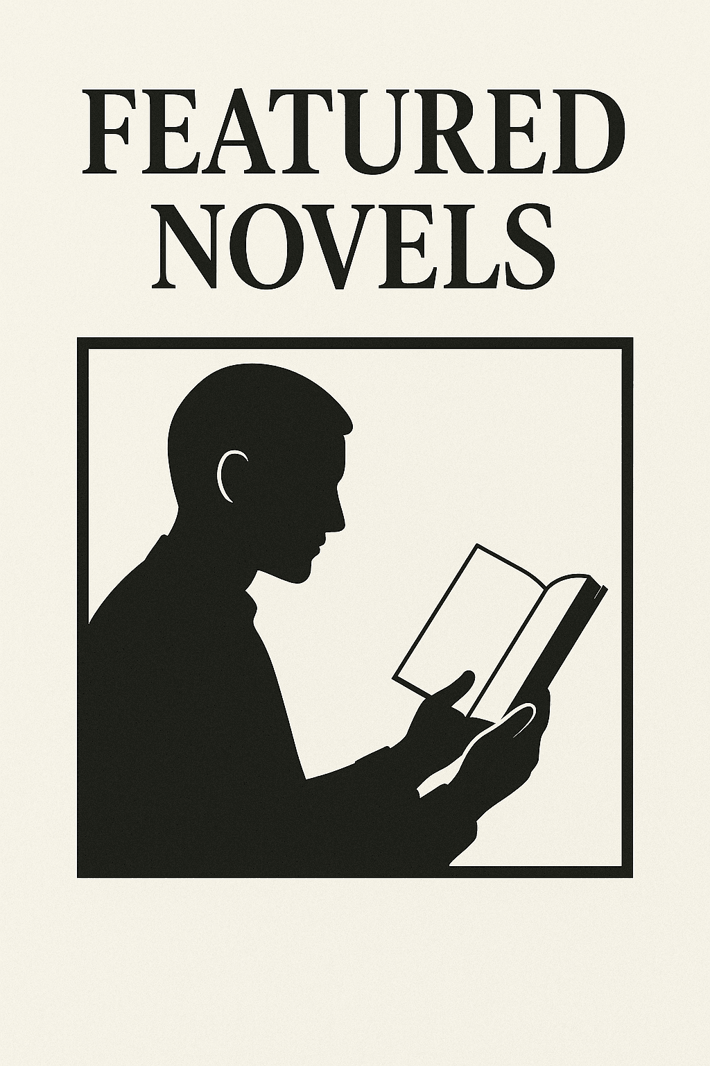 Featured Novels - Immersive stories and literary works